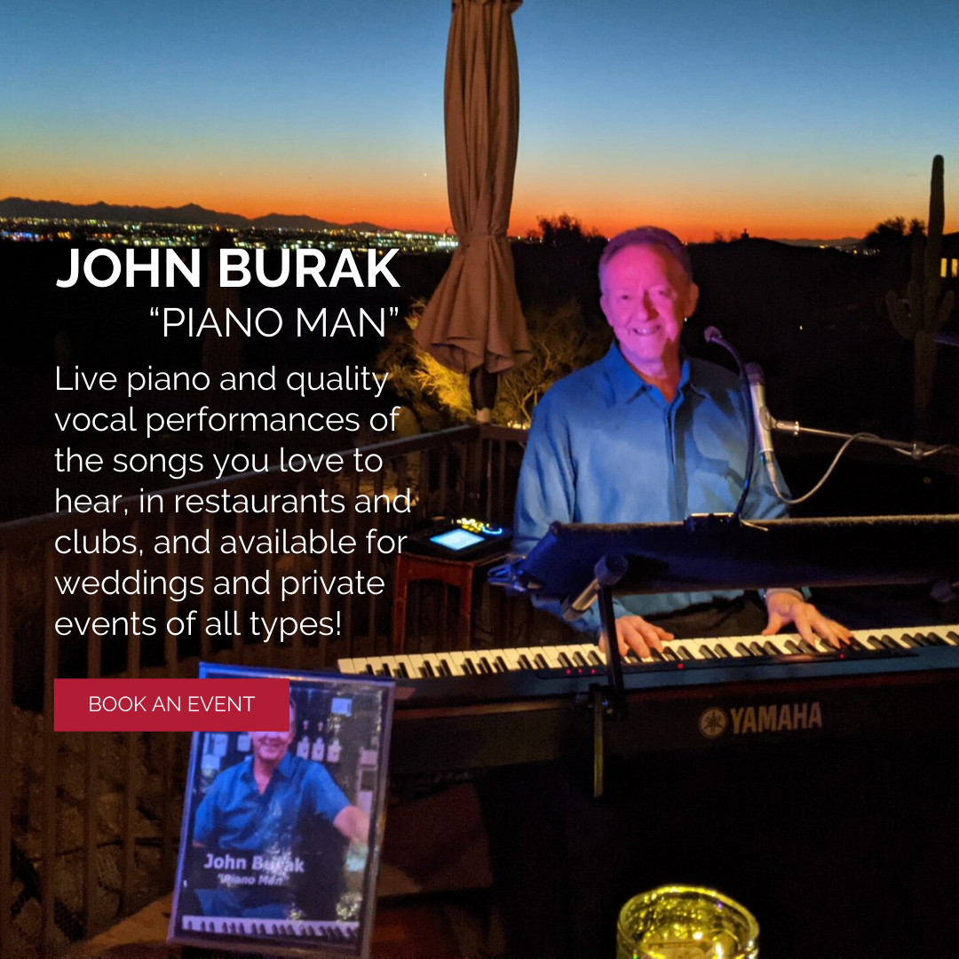 JOHN BURAK “PIANO MAN”